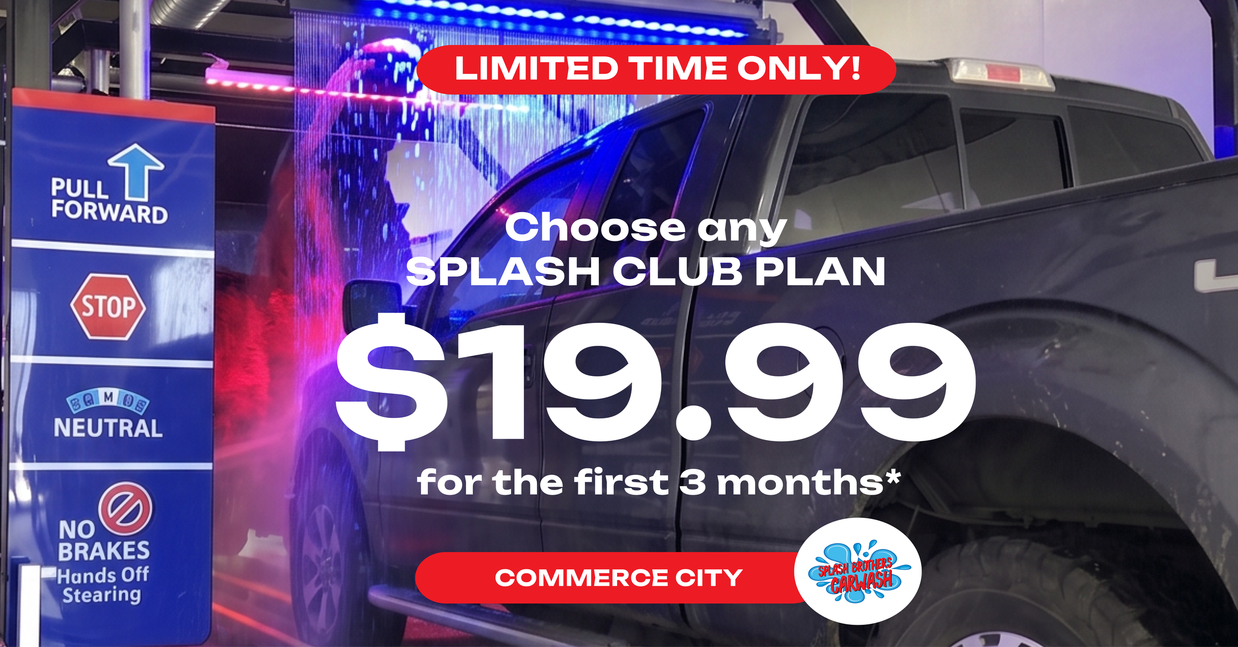 Photo of truck entering a car wash tunnel. Promotional message, choose any new car wash plan for$19.99 for the first 3 months.