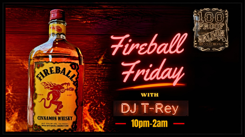 Fireball Friday at 100 Proof Saloon