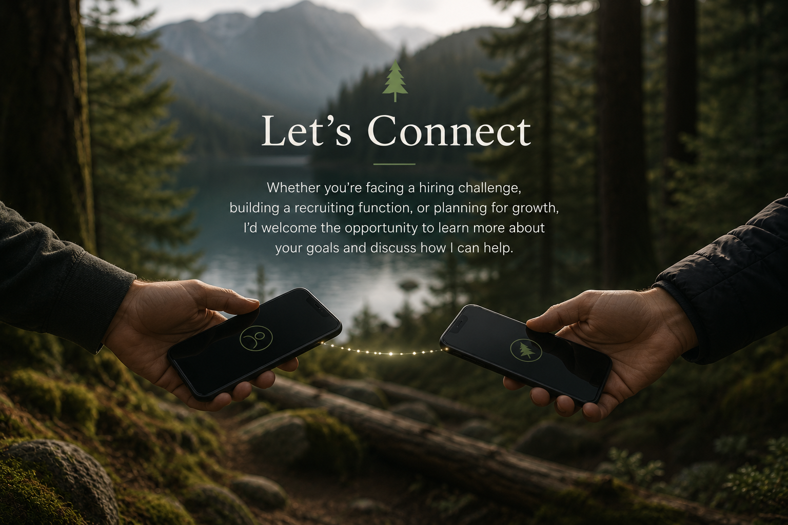 Two people holding smartphones with a nature landscape background, and an overlaid message about connecting for discussions on hiring and growth.