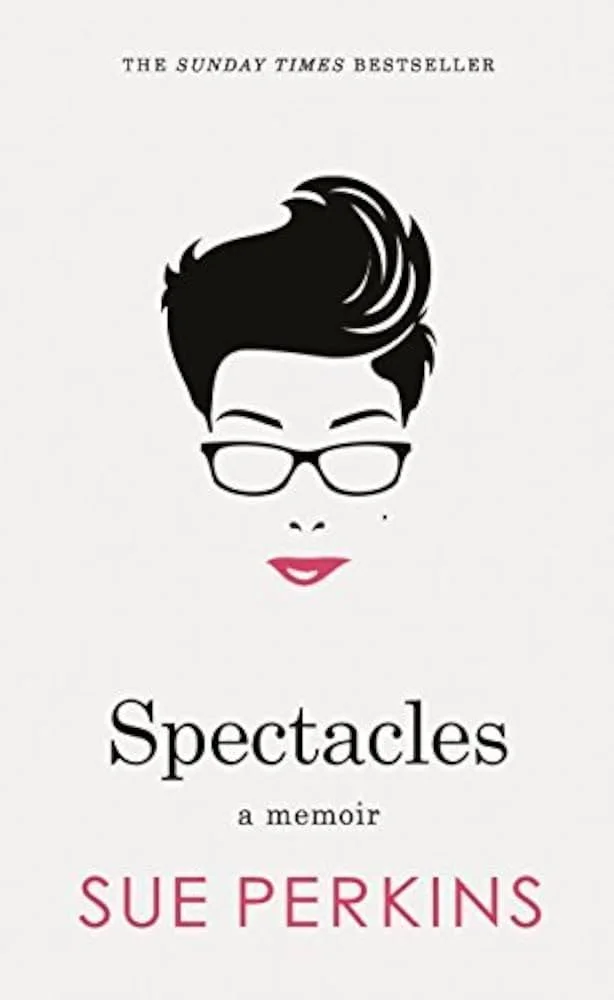 Book cover titled "Spectacles: a memoir" by Sue Perkins. Features an illustrated woman with short, styled hair, glasses, red lipstick, and a beauty mark, with text indicating it is a Sunday Times bestseller.