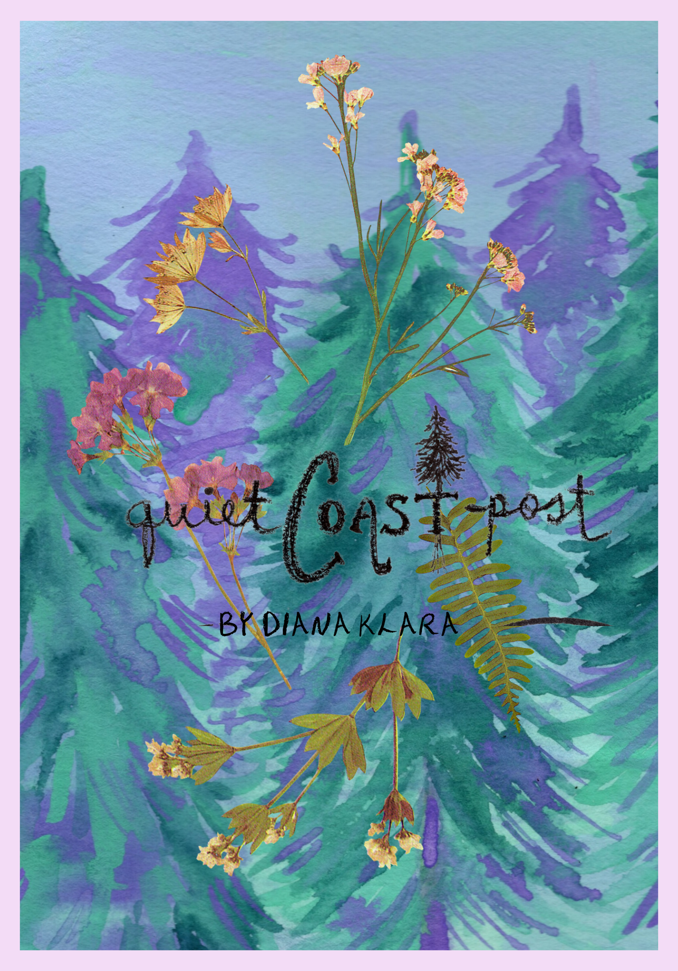Book cover titled 'Quiet Coast' by Diana K Lara, featuring a watercolor background of mountains and trees, with illustrated flowers and hand-drawn text.