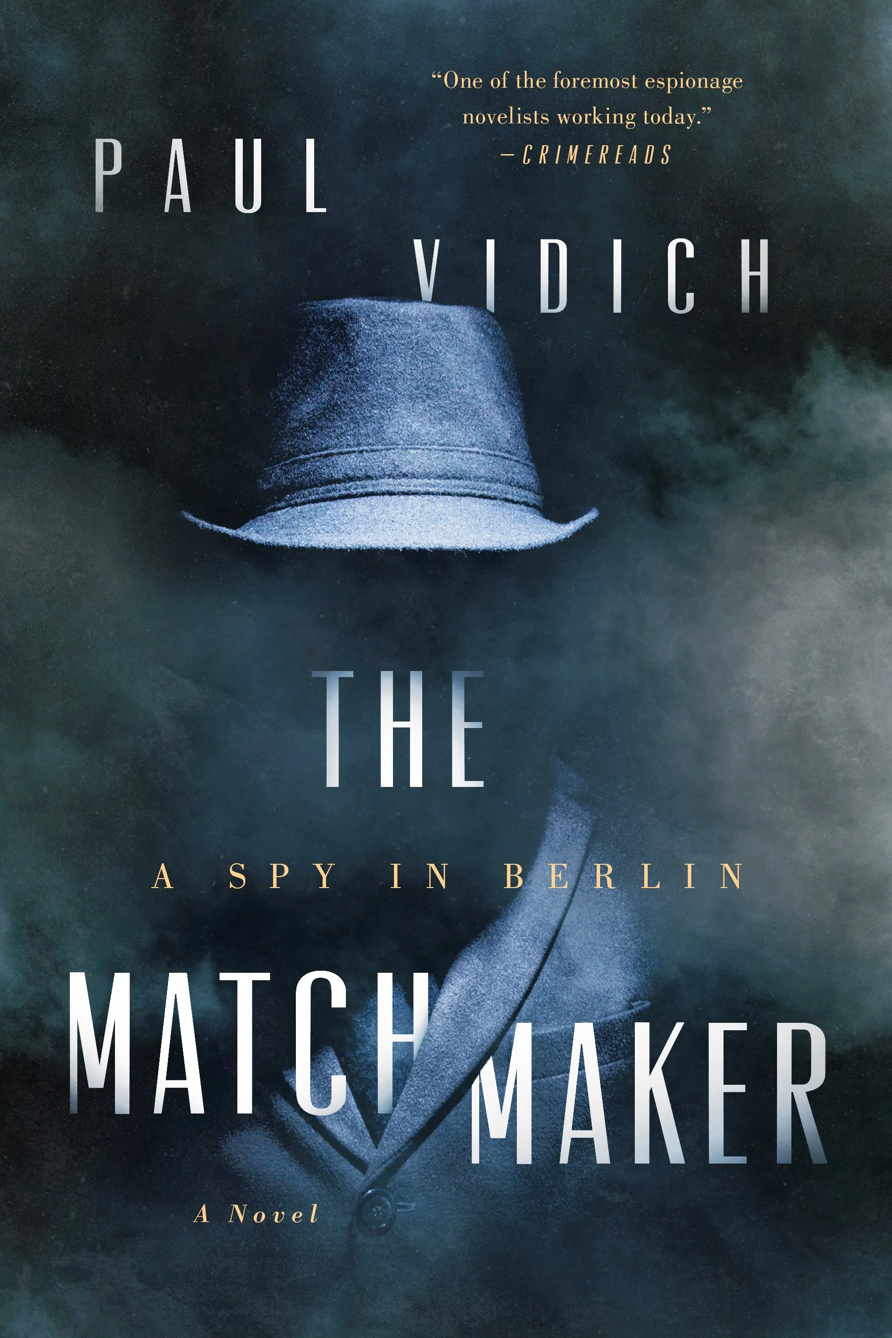 A New York Times Book Review Editors’ Choice

"There is a casual elegance to Vidich’s spy fiction, a seeming effortlessness that belies his superior craftsmanship." - The New York Times Book Review