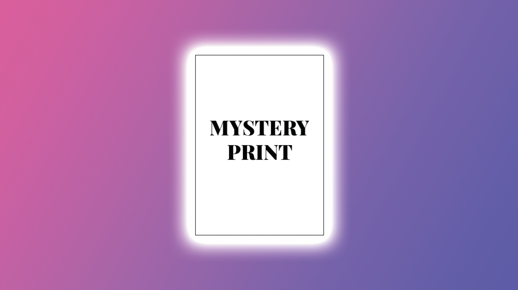 Mystery Print