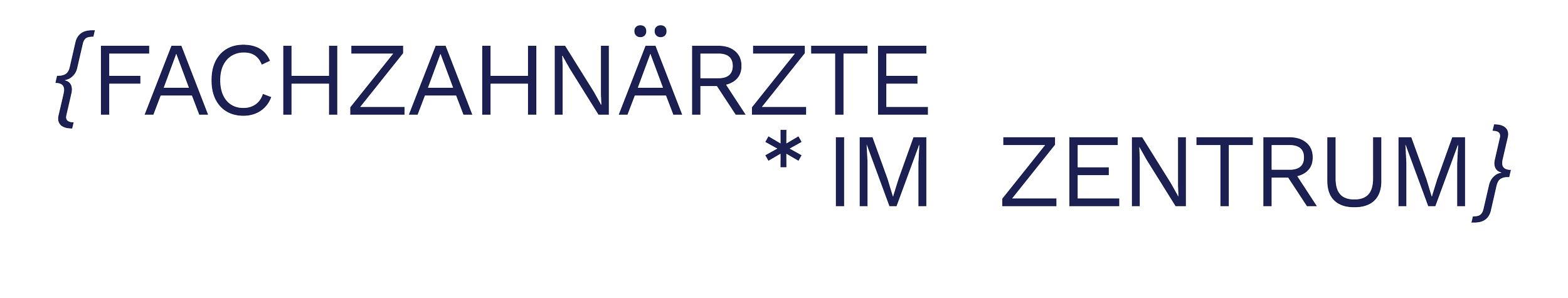 Text in deutscher Sprache: "Fachzahnärzte * im Zentrum" auf schwarzem Hintergrund.