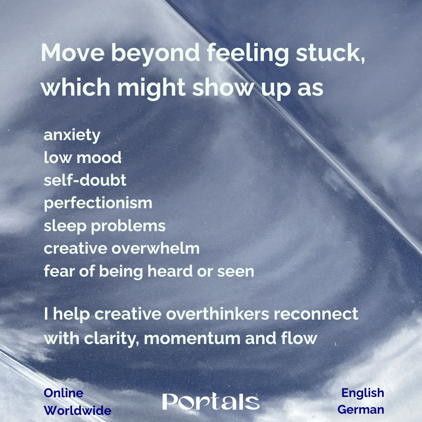 A webpage with a blue-gray abstract background containing motivational text about moving beyond feeling stuck and reconnecting with clarity, momentum, and flow. The text lists feelings such as anxiety, low mood, self-doubt, perfectionism, sleep problems, creative overwhelm, and fear of being heard or seen. Options for language selection, including 'Online Worldwide,' 'English,' and 'German,' are at the bottom, along with the title 'Portals.'
