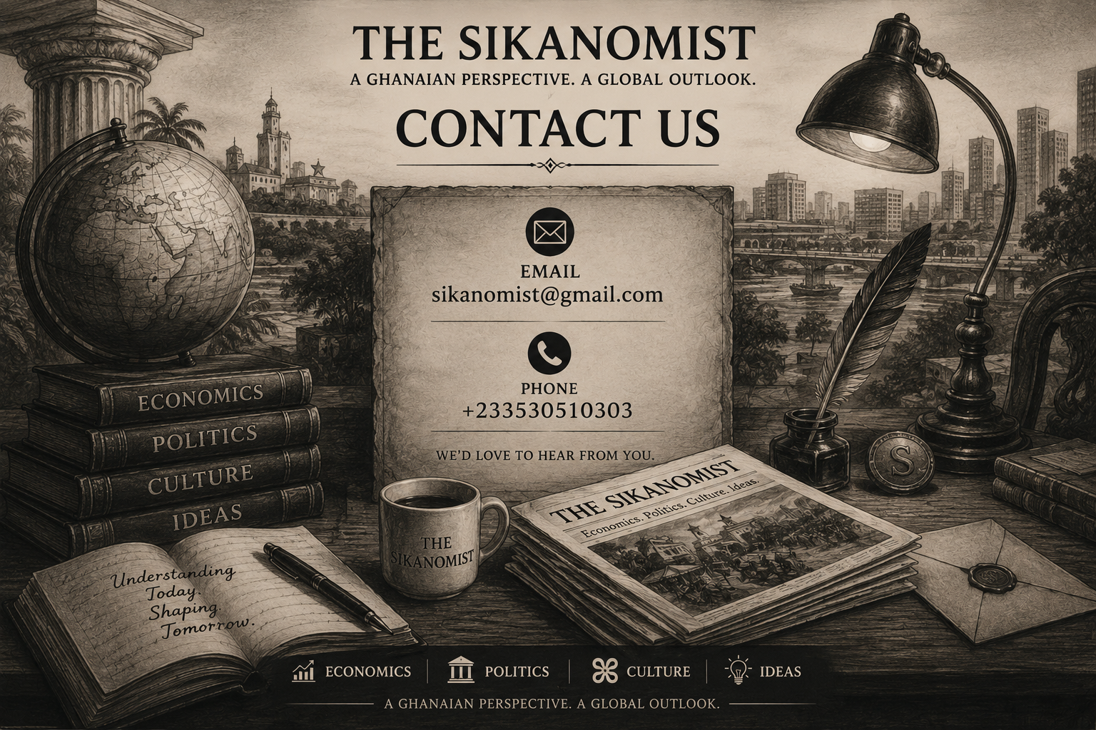 Vintage-style illustration of a desk with a globe, books labeled Economics, Politics, Culture, Ideas, a newspaper titled The Sikanomist, a coffee mug, an open notebook with a pen, a quill in an ink pot, a lamp, an envelope, and a cityscape background. Contact information for The Sikanomist with email and phone number is displayed at the center.