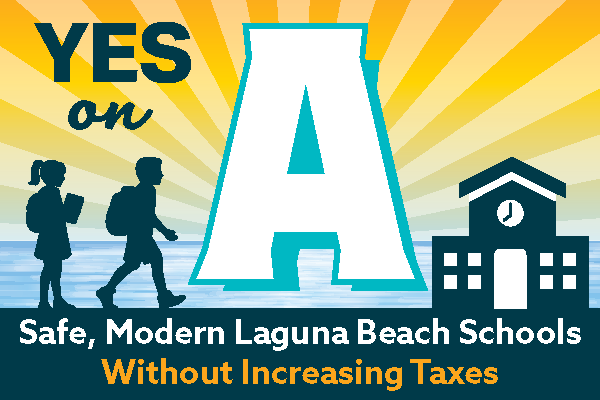 Yes on Measure A for Safe, Modern Laguna Schools
