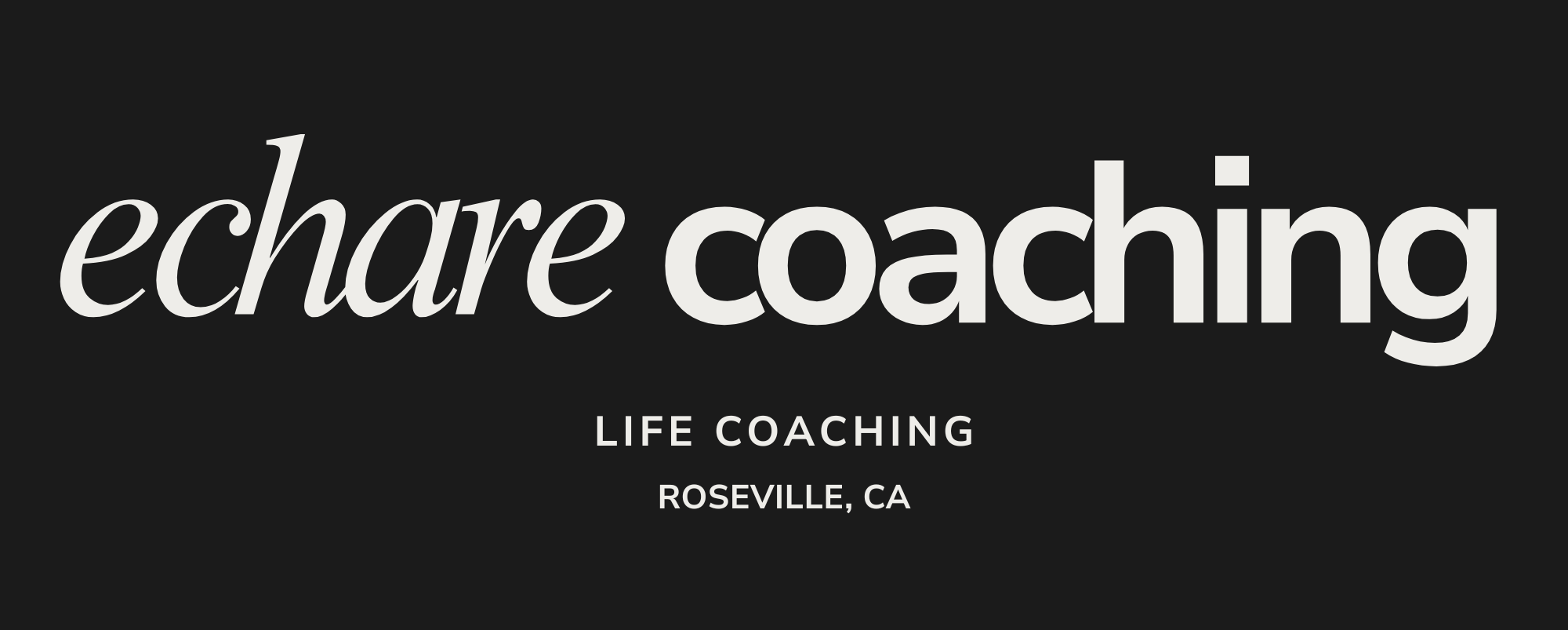 Black background with white text reading 'echaure coaching' and smaller text 'Life Coaching Roseville, CA' underneath.