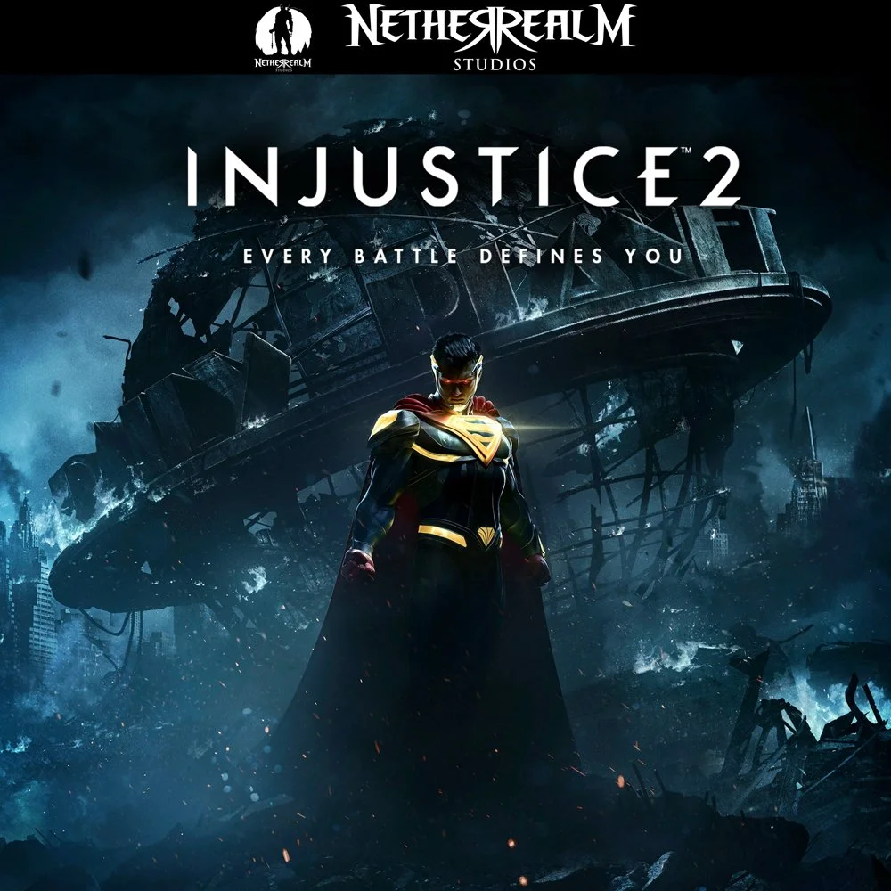 Promotional poster for the video game "Injustice 2" featuring a superhero character with a Superman emblem on chest, standing in a post-apocalyptic scene with wreckage and smoke, with the text "Every battle defines you" and logos for NetherRealm Studios and Injustice 2.