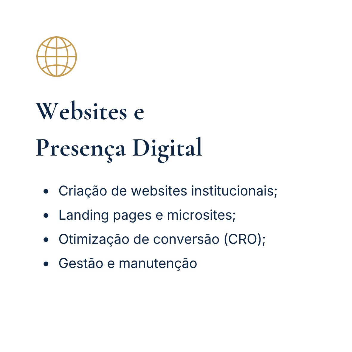 Slide com o título 'Websites e Presença Digital' e o logo de um globo terrestre dourado no canto superior esquerdo. Lista de tópicos: Criação de websites institucionais, Landing pages e microsites, Otimização de conversão (CRO), Gestão e manutenção.