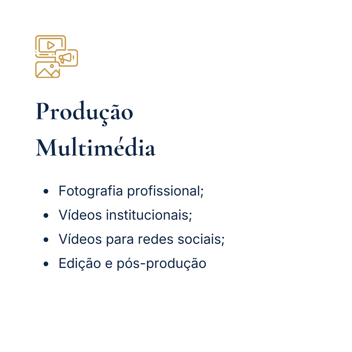 Imagem com ícones de produção de vídeos e texto sobre produção multimídia, incluindo fotografia profissional, vídeos institucionais, vídeos para redes sociais, edição e pós-produção.