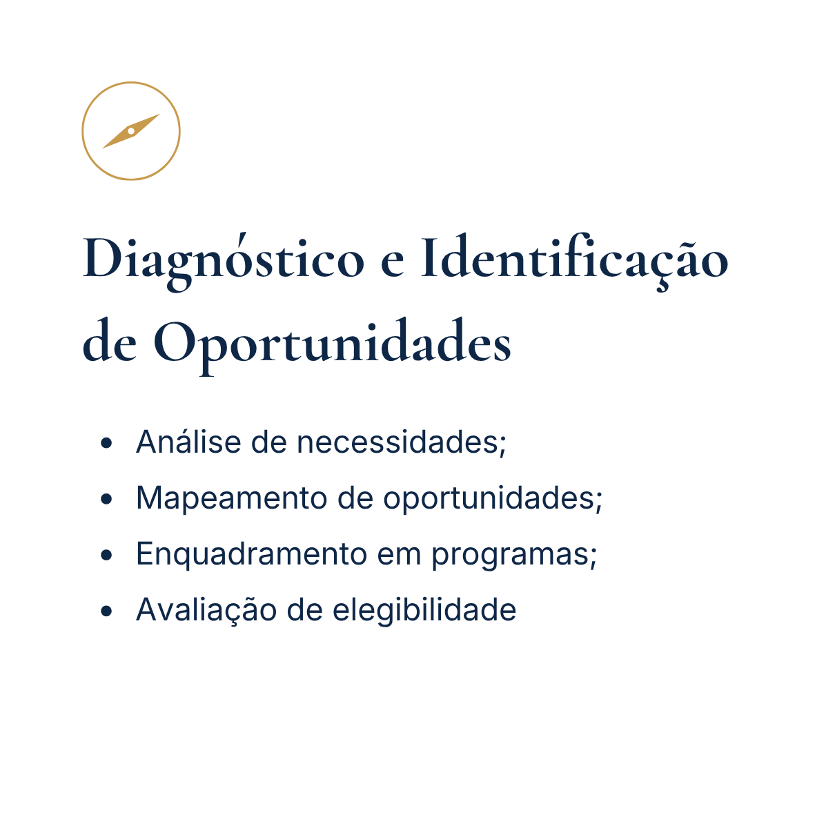 Logo com bússola e texto 'Diagnóstico e Identificação de Oportunidades', seguido de tópicos: análise de necessidades, mapeamento de oportunidades, enquadramento em programas, avaliação de elegibilidade.