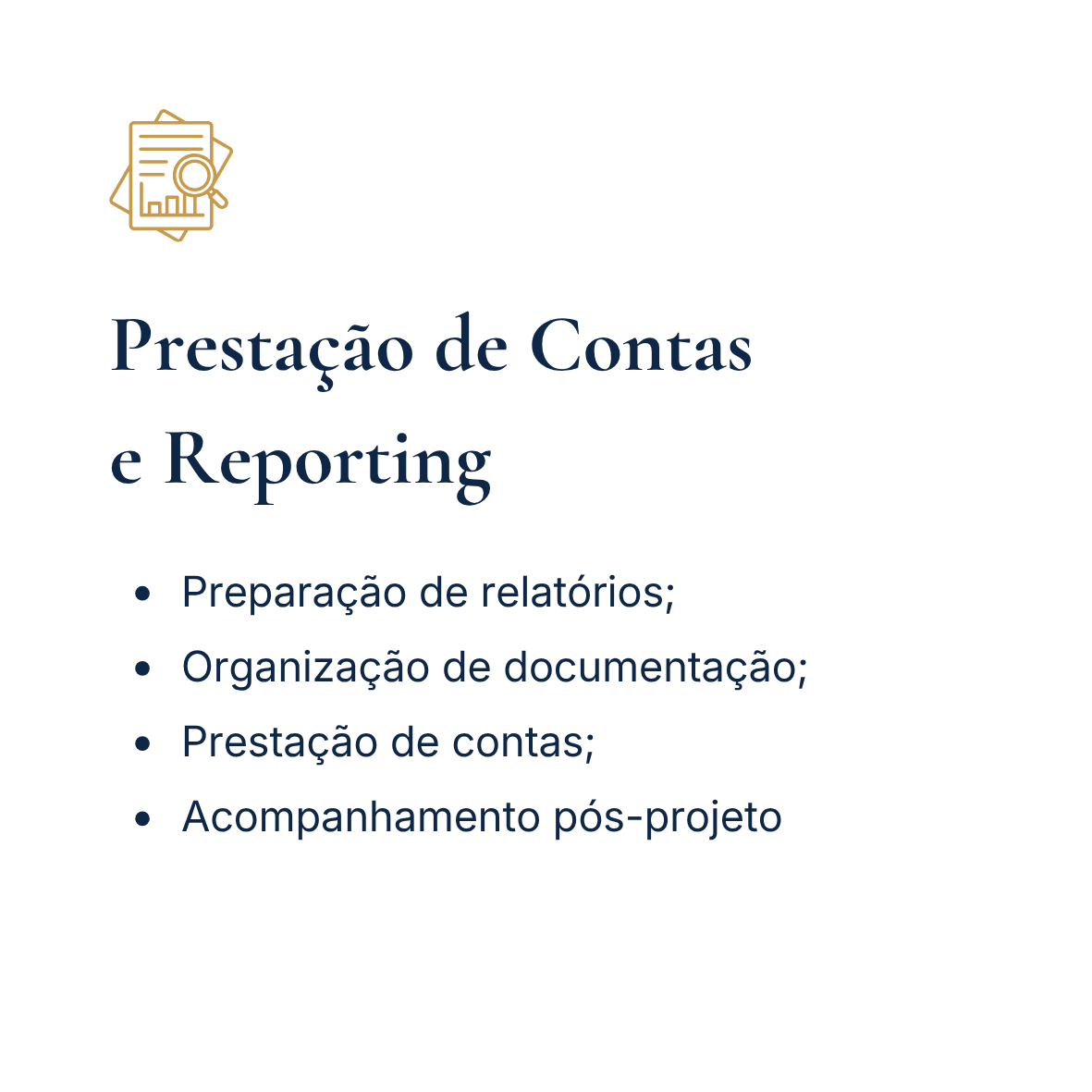 Slide de apresentação com título 'Prestação de Contas e Reporting' e tópicos: Preparação de relatórios, Organização de documentação, Prestação de contas, Acompanhamento pós-projeto. Um ícone de documento e gráfico ao lado do título.