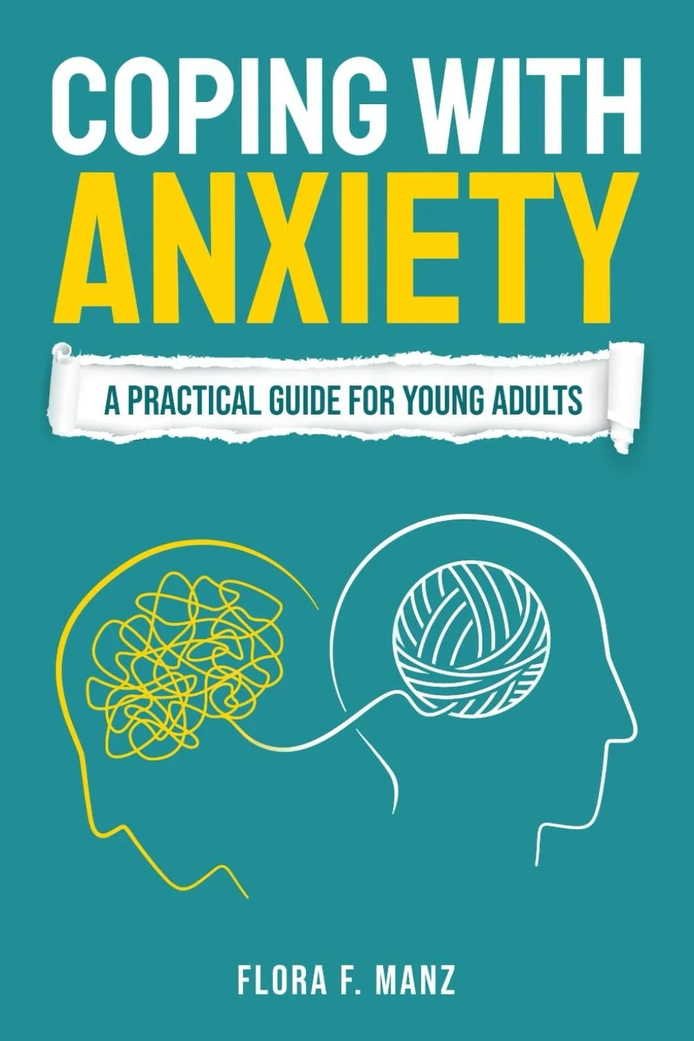 Coping With Anxiety: A Practical Guide for Young Adults
