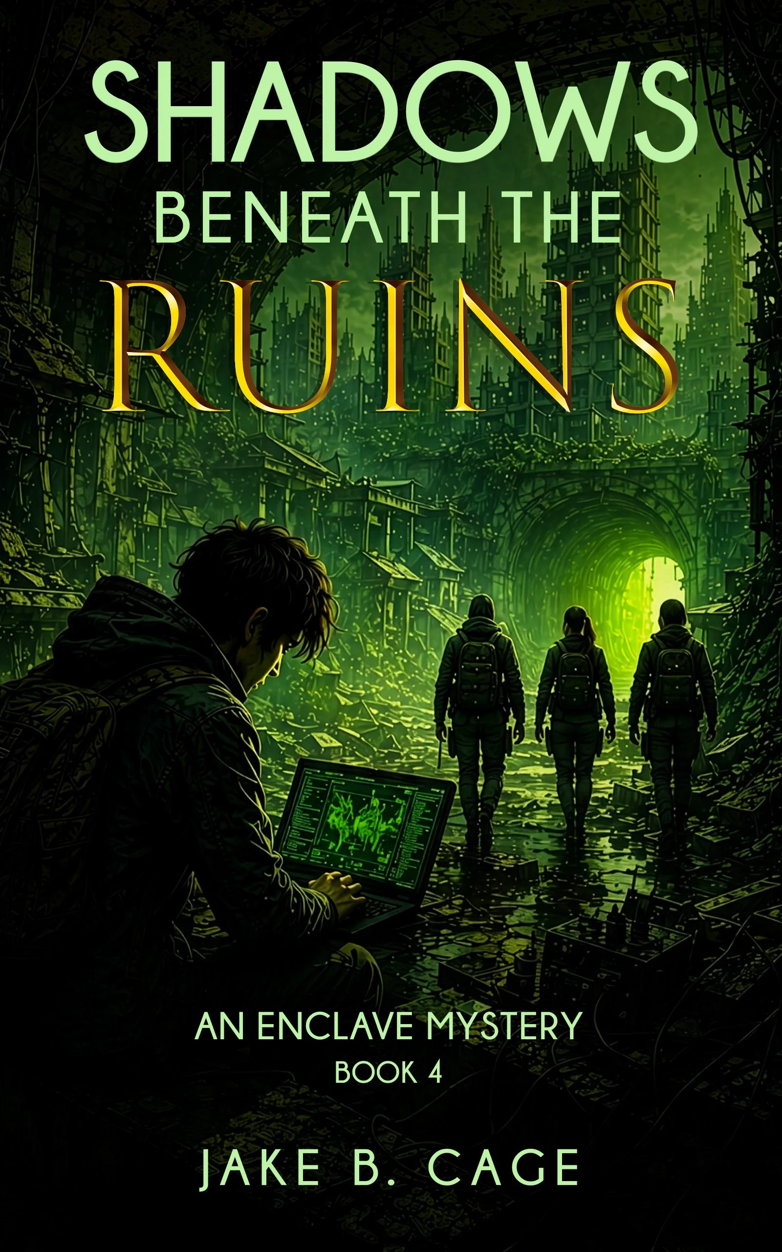 Shadows Beneath the Ruins: An Enclave Mystery (Book 4)