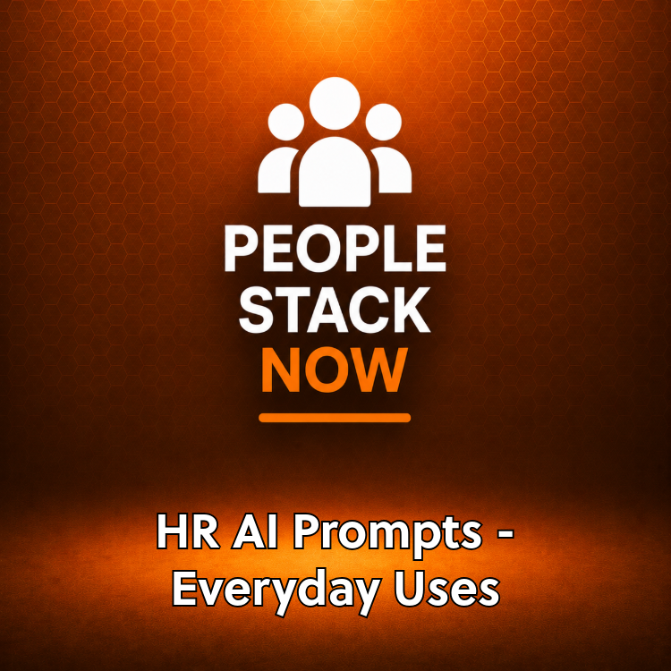 HR AI Prompts — Everyday Tasks | ChatGPT & Claude for HR | People Stack Now