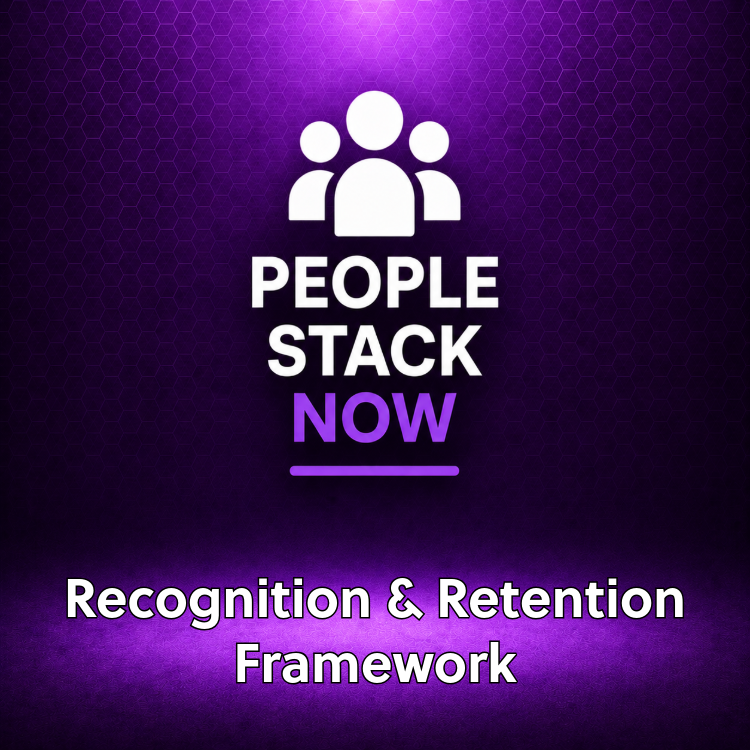 Employee Recognition & Retention Framework | People Stack Now