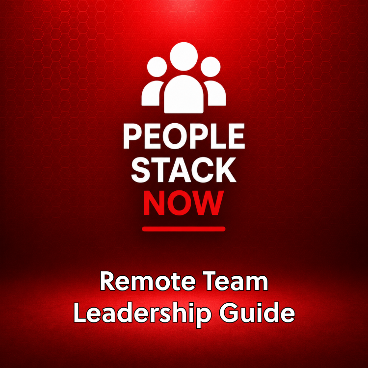Remote Team Leadership Guide | Managing Distributed Teams | People Stack Now