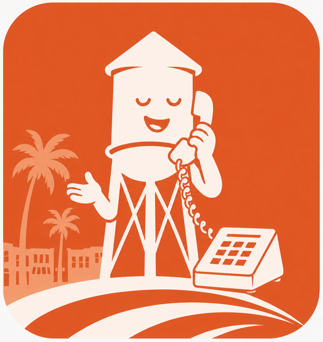 A cartoon water tower with a smiling face talking on a rotary phone, with palm trees and buildings in the background, in an orange and white color scheme.