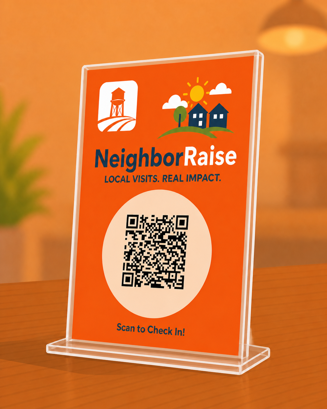 Orange sign promoting NeighborRaise with a QR code for check-in, illustrations of houses, trees, sky, and sun, and the slogan 'Local Visits. Real Impact.'