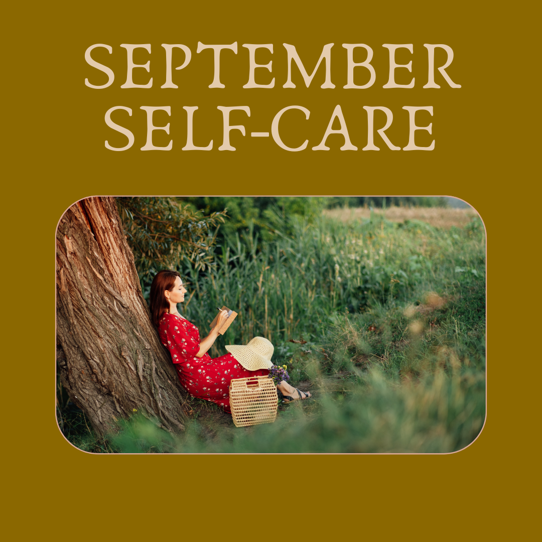 Trauma Therapist Sacramento September Self-Care