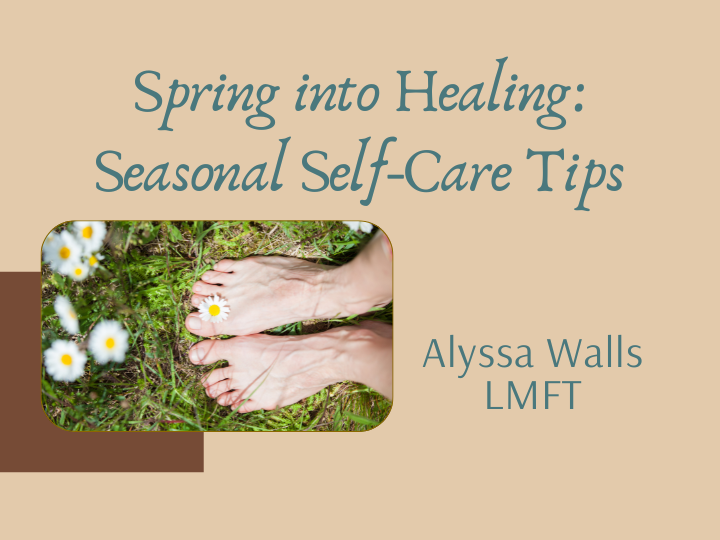 Spring into Healing: A Trauma Therapist in Sacramento Shares Her Seasonal Self-Care Practices