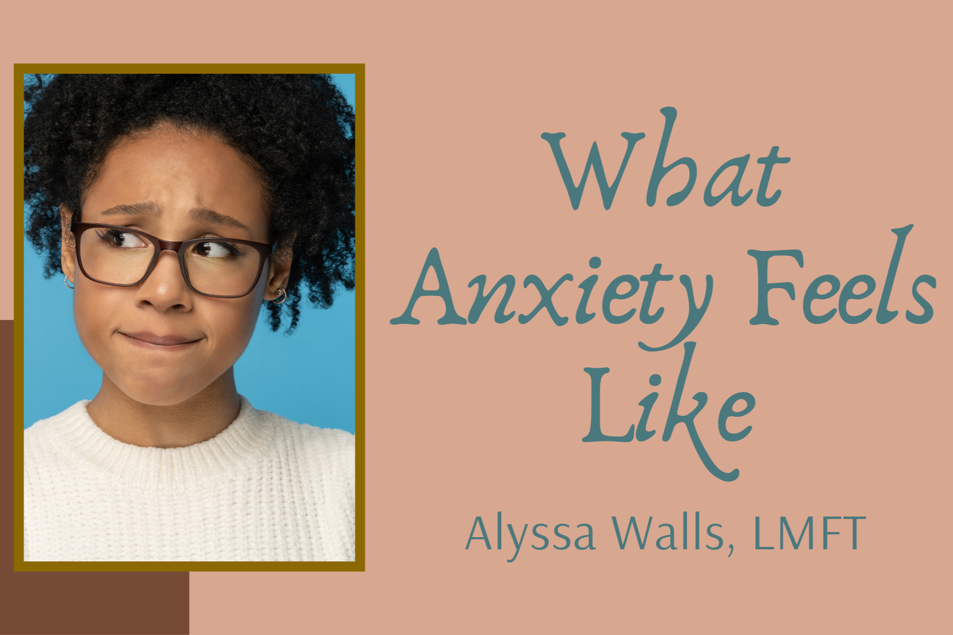 What Anxiety Feels Like: A Trauma Therapist in Sacramento Explains