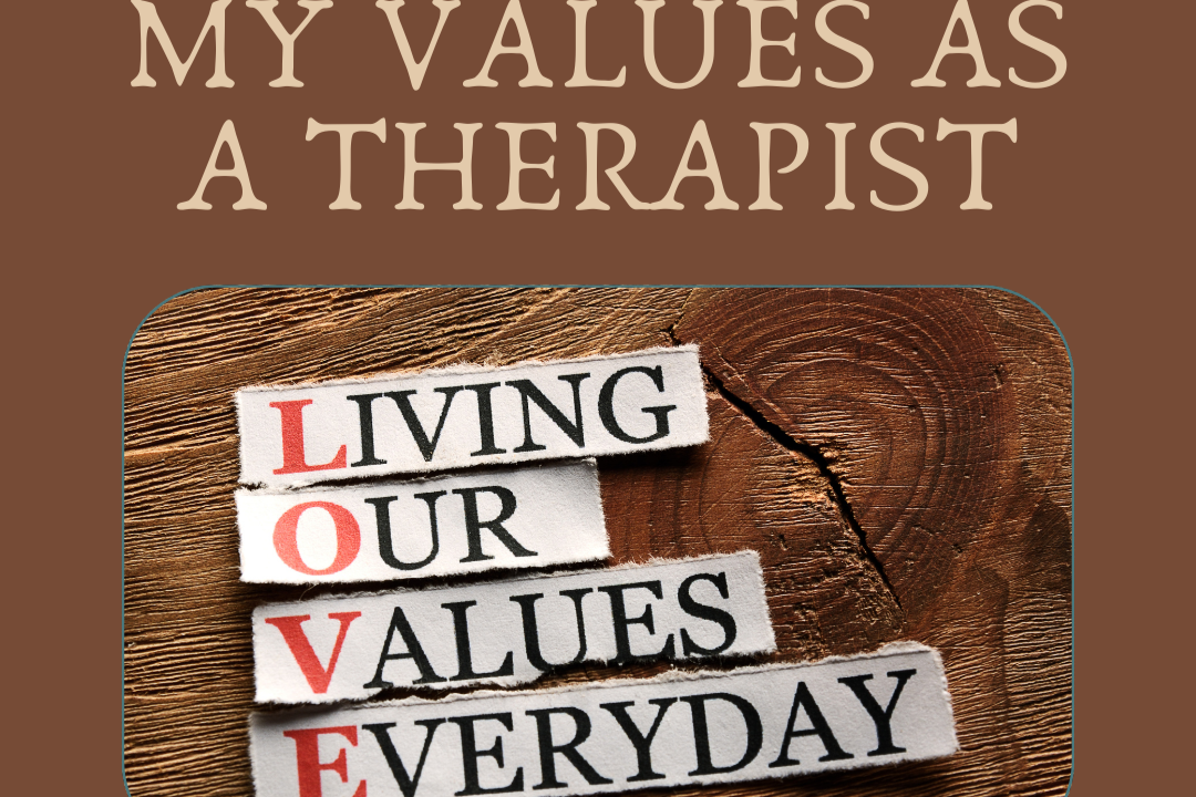 My Values as a Trauma Therapist in Sacramento