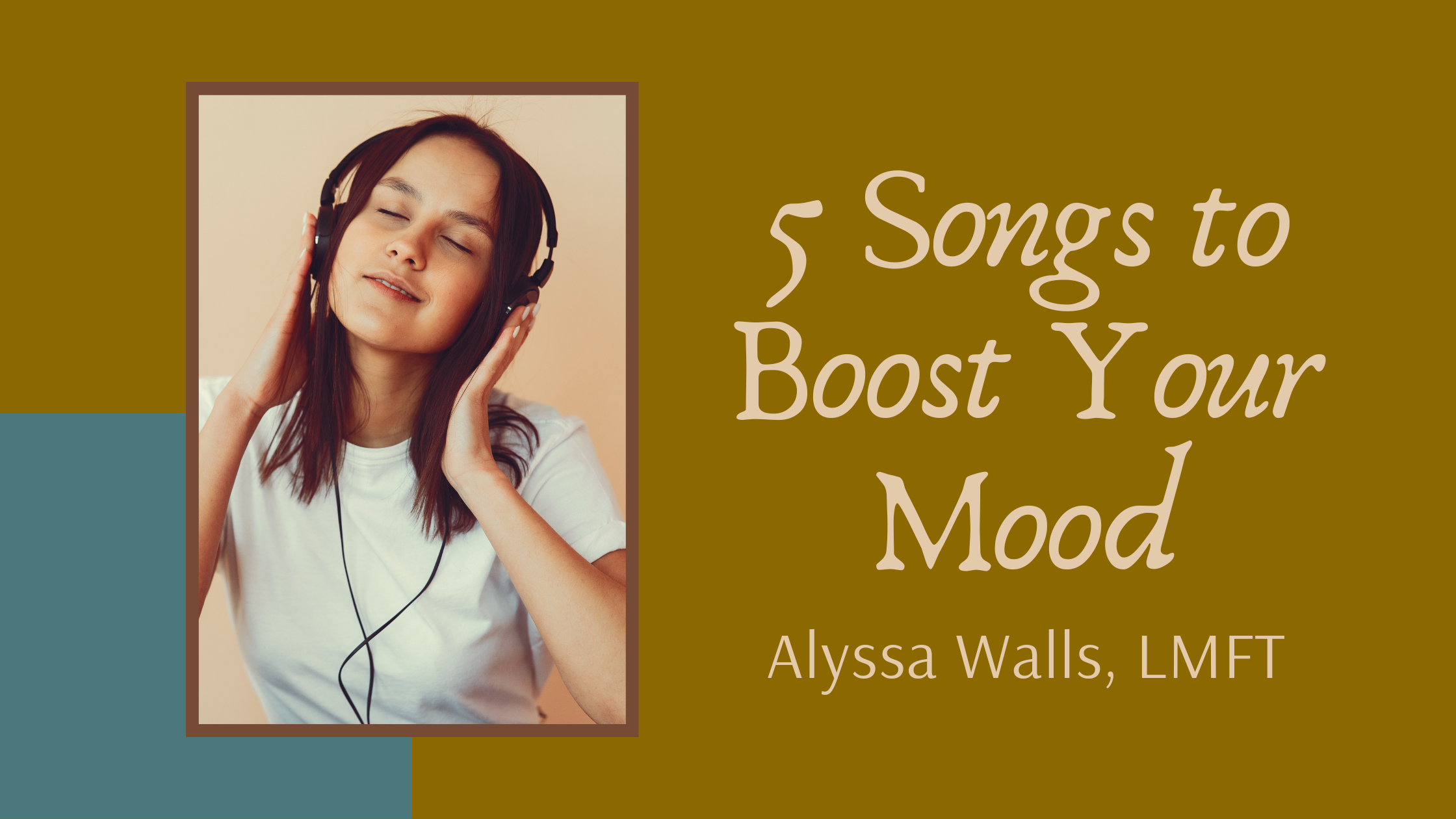 Music Therapy: 5 Songs To Boost Your Mood from a Trauma Therapist in Sacramento