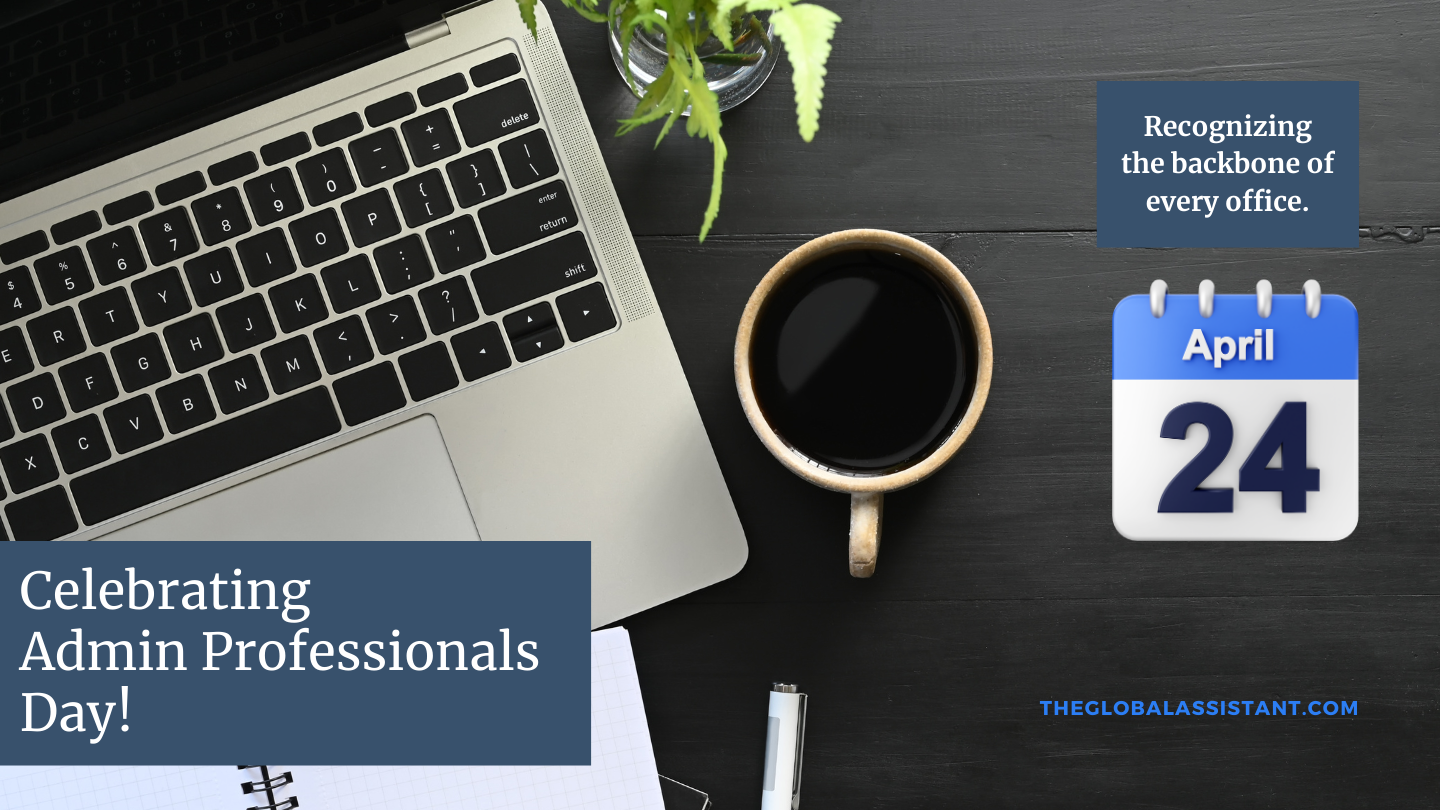 April 24 - Celebrating Administrative Professionals Day