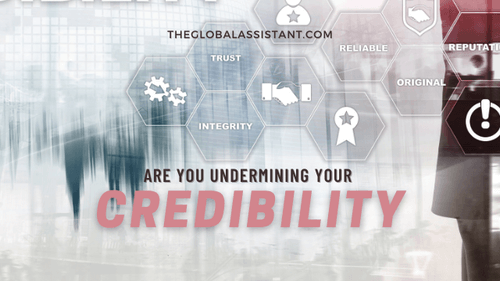 Are you undermining your professional credibility?