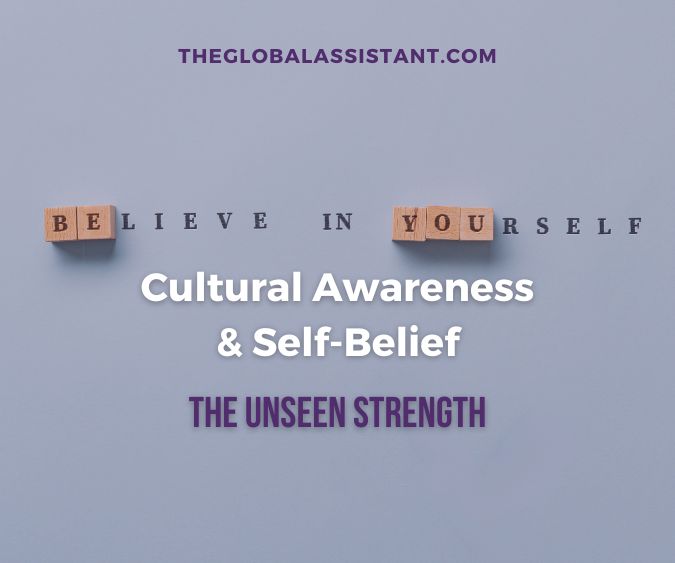 Cultural Awareness: The Hidden Power of  Self-Belief