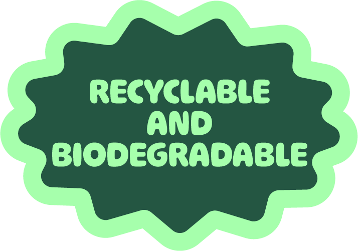 A badge with the text "Recyclable and Biodegradable" in green on a dark green background with a light green border.