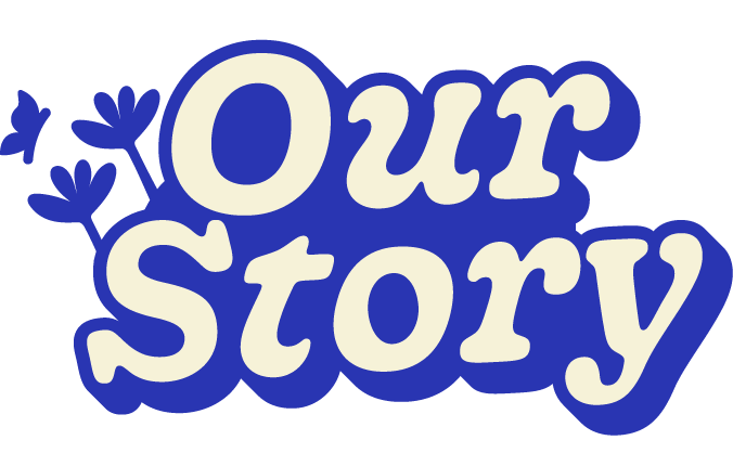 Colorful text graphic that says "Our Story" with decorative hearts and floral elements.