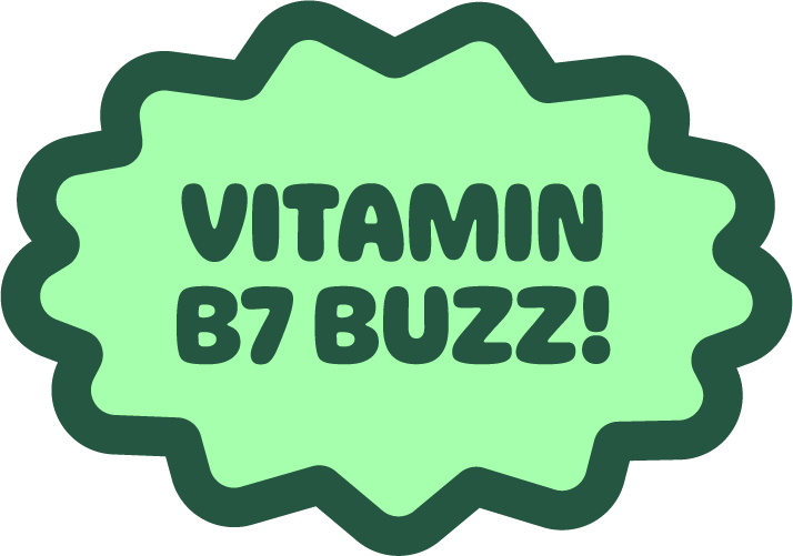 Green badge with dark green border and text that reads "Vitamin B7 Buzz!"