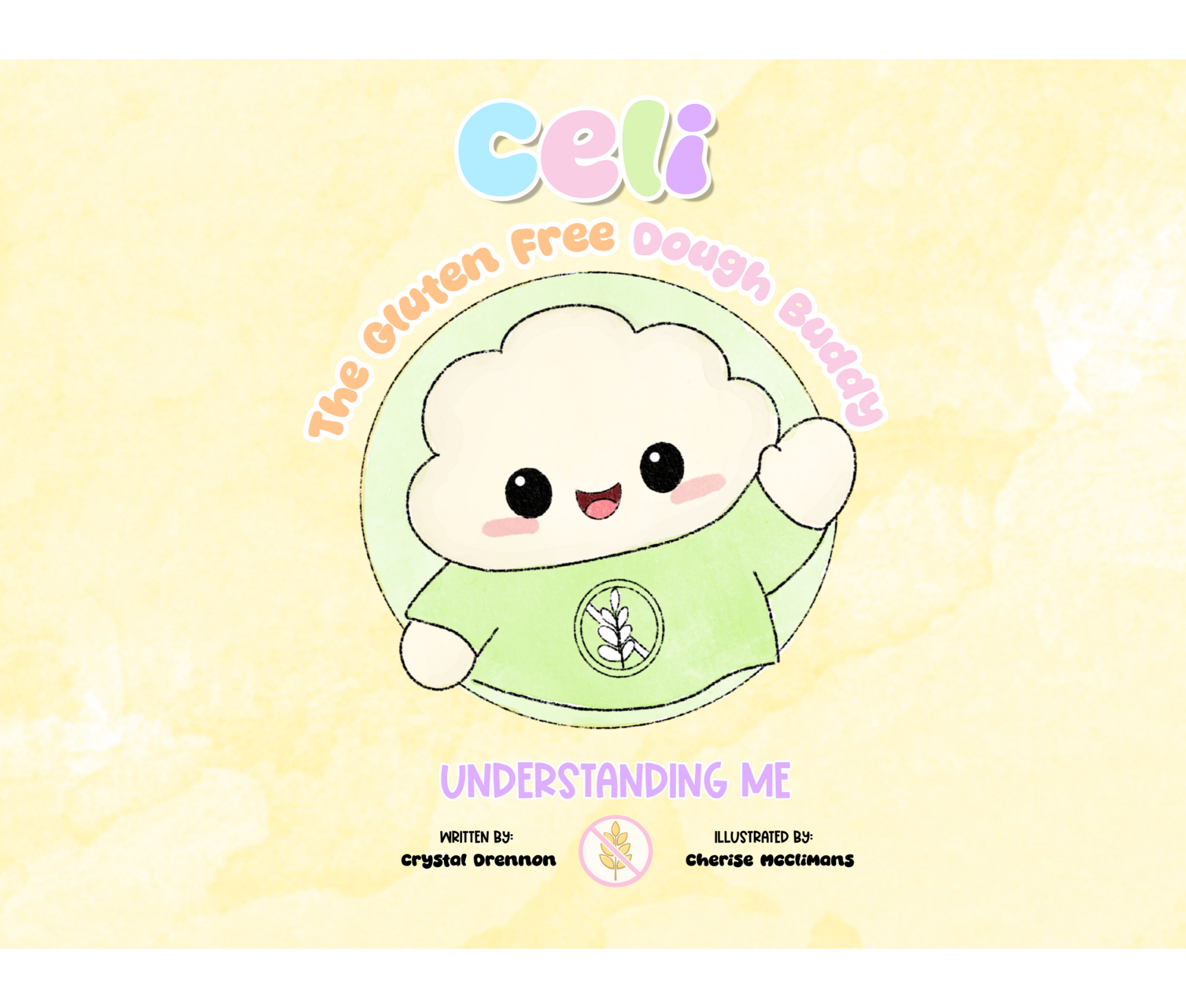 PREORDER Celi The Gluten Free Dough Buddy: Understanding Me