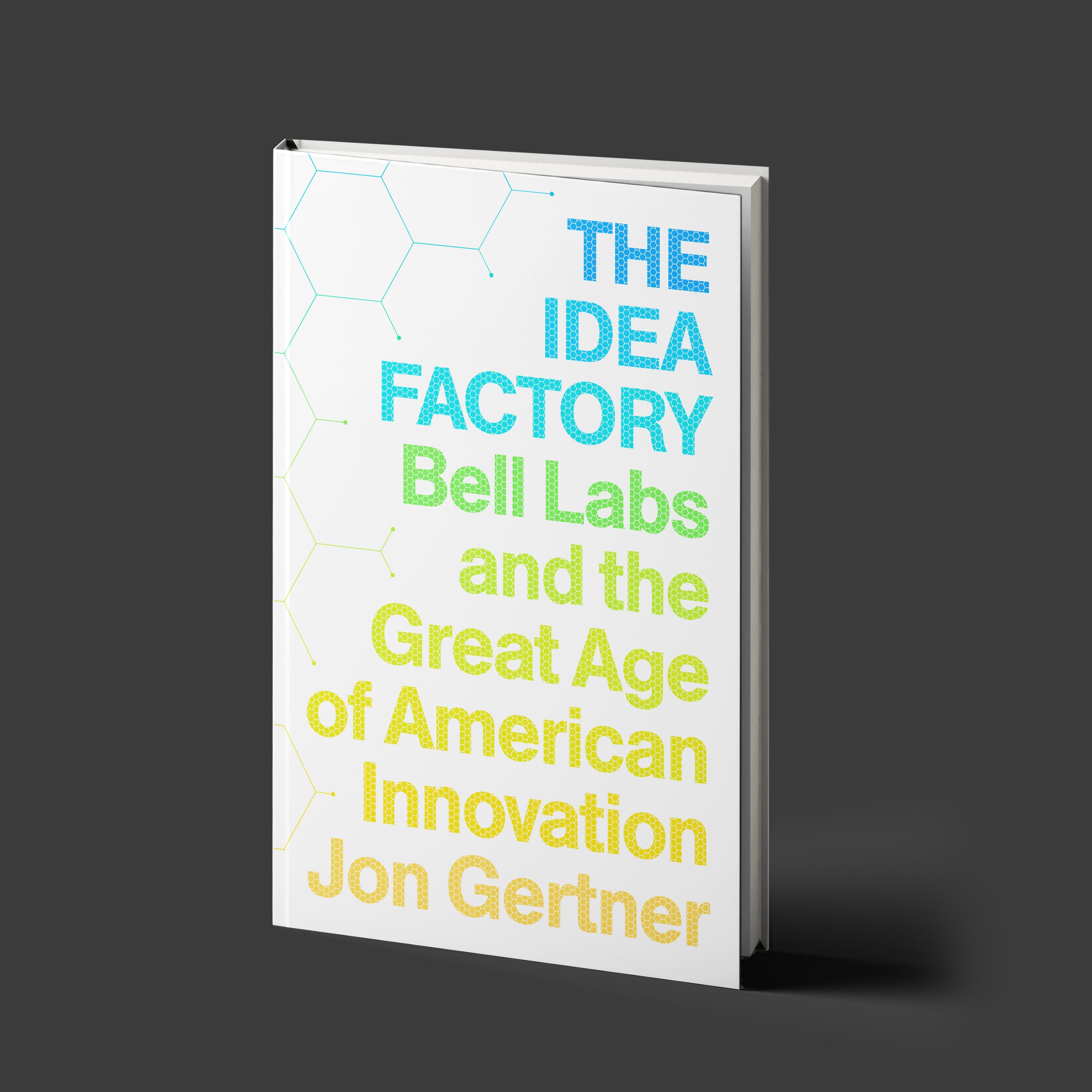 The Idea Factory - Bell Labs