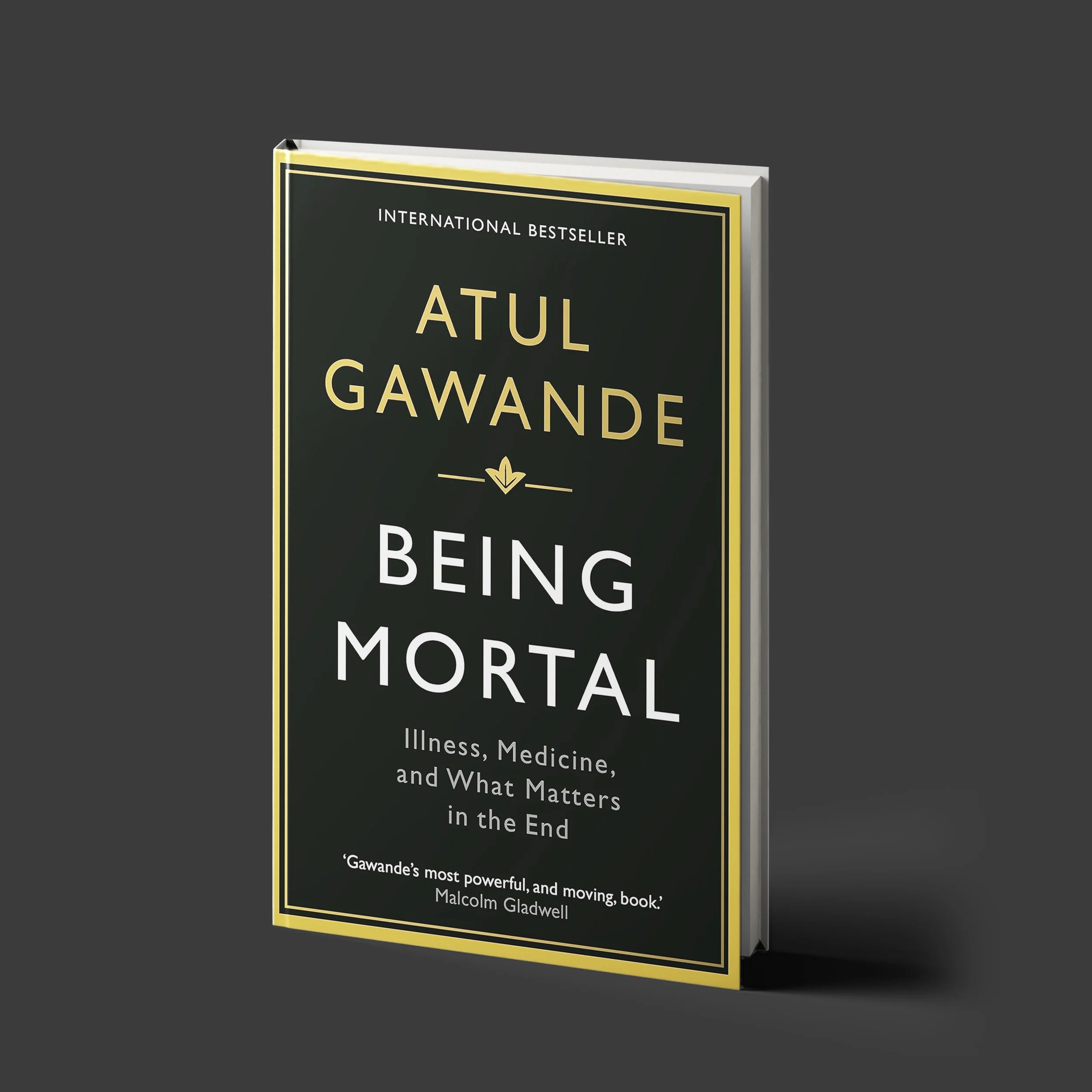 Being Mortal: Medicine and What Matters in the End