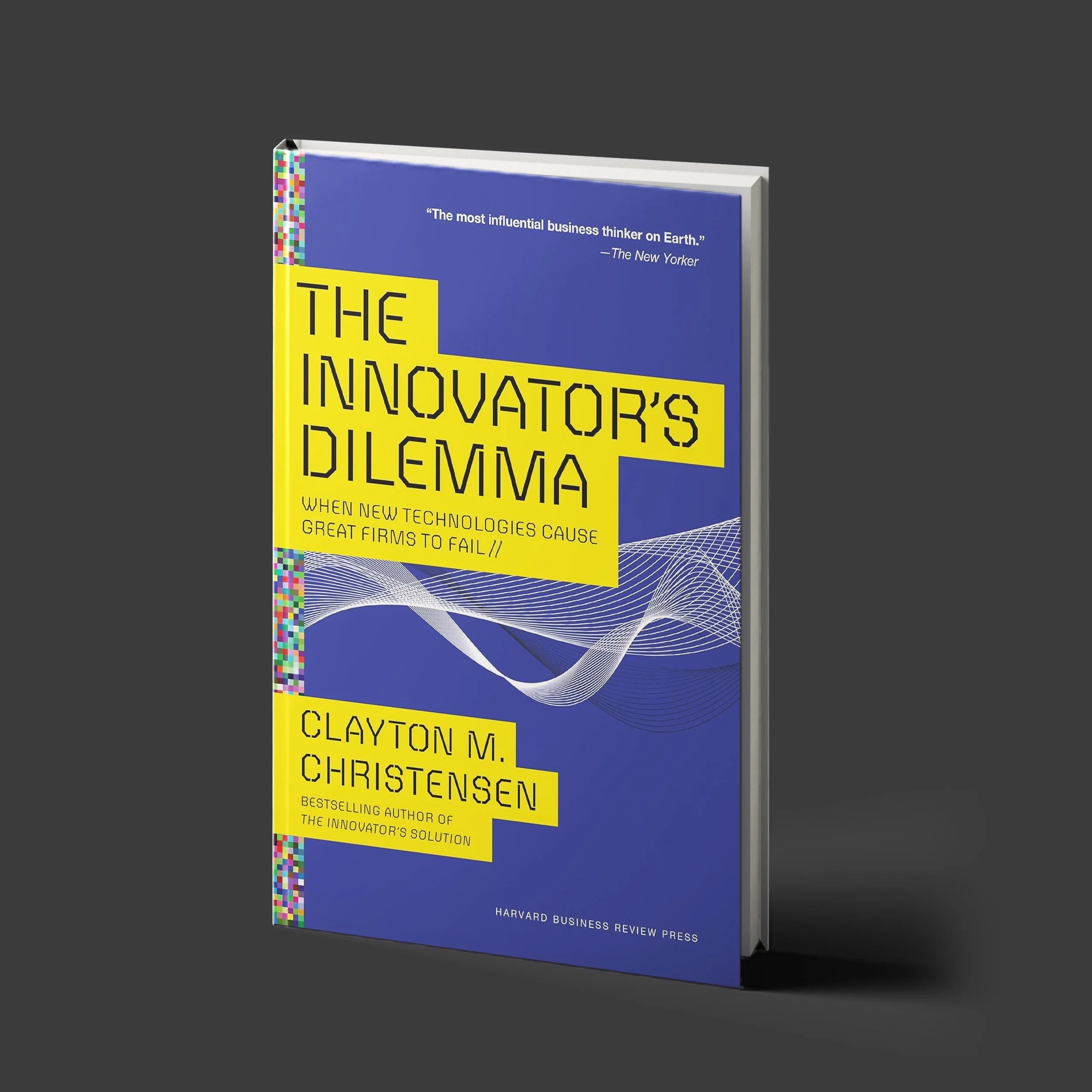 The Innovator’s Dilemma