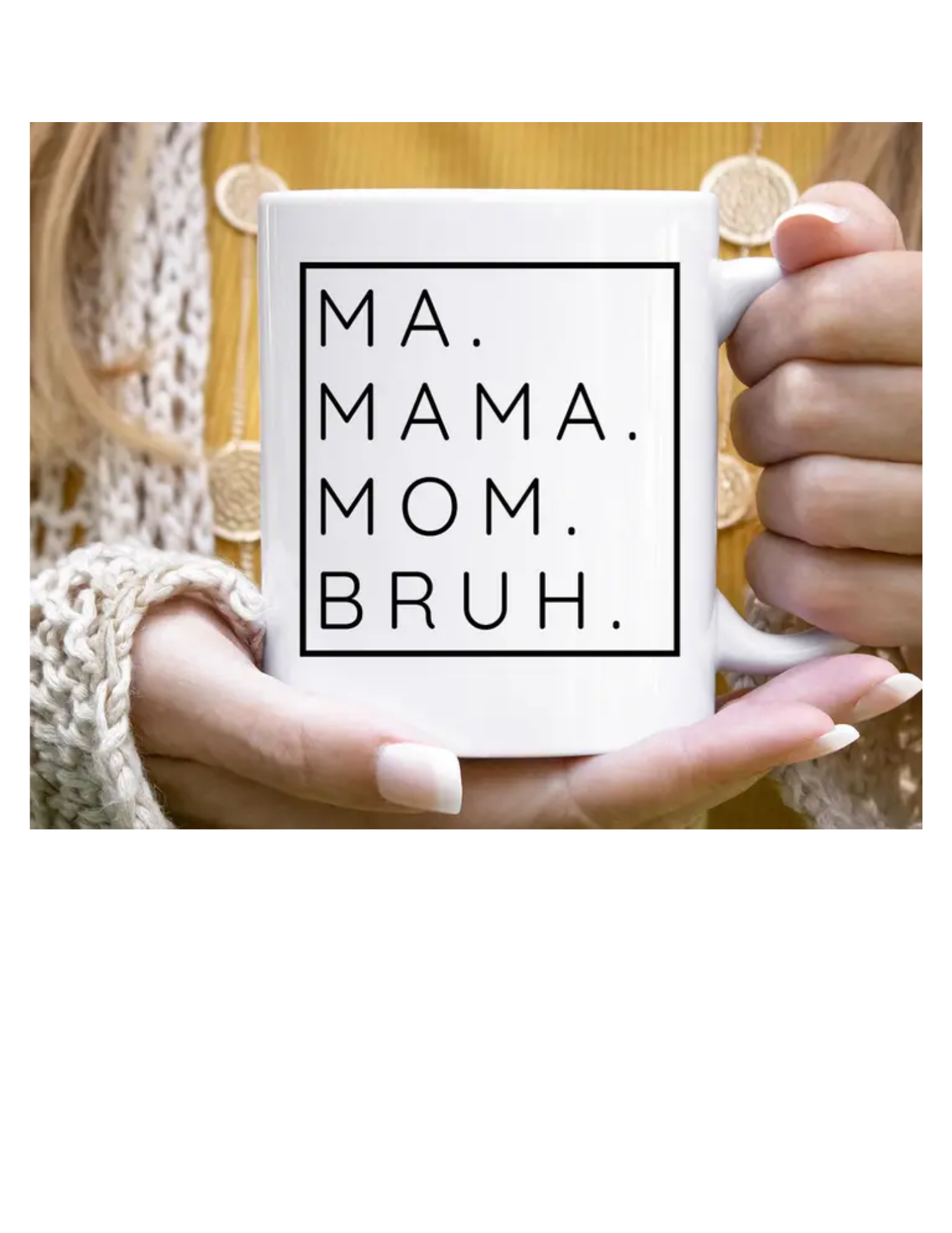 Ma. Mama. Mom. Bruh.png