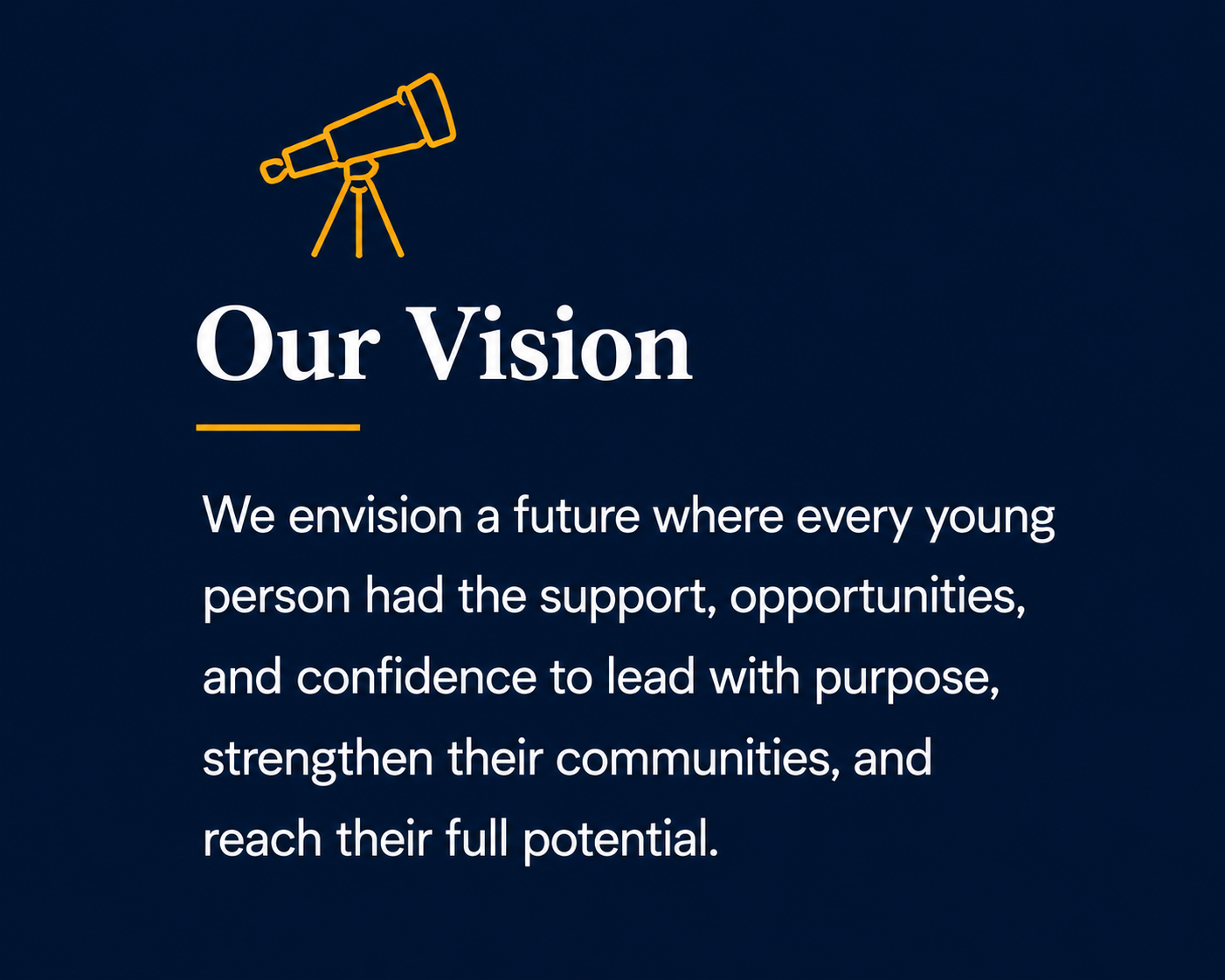 We Envision a future where every young person can reach their full potential.