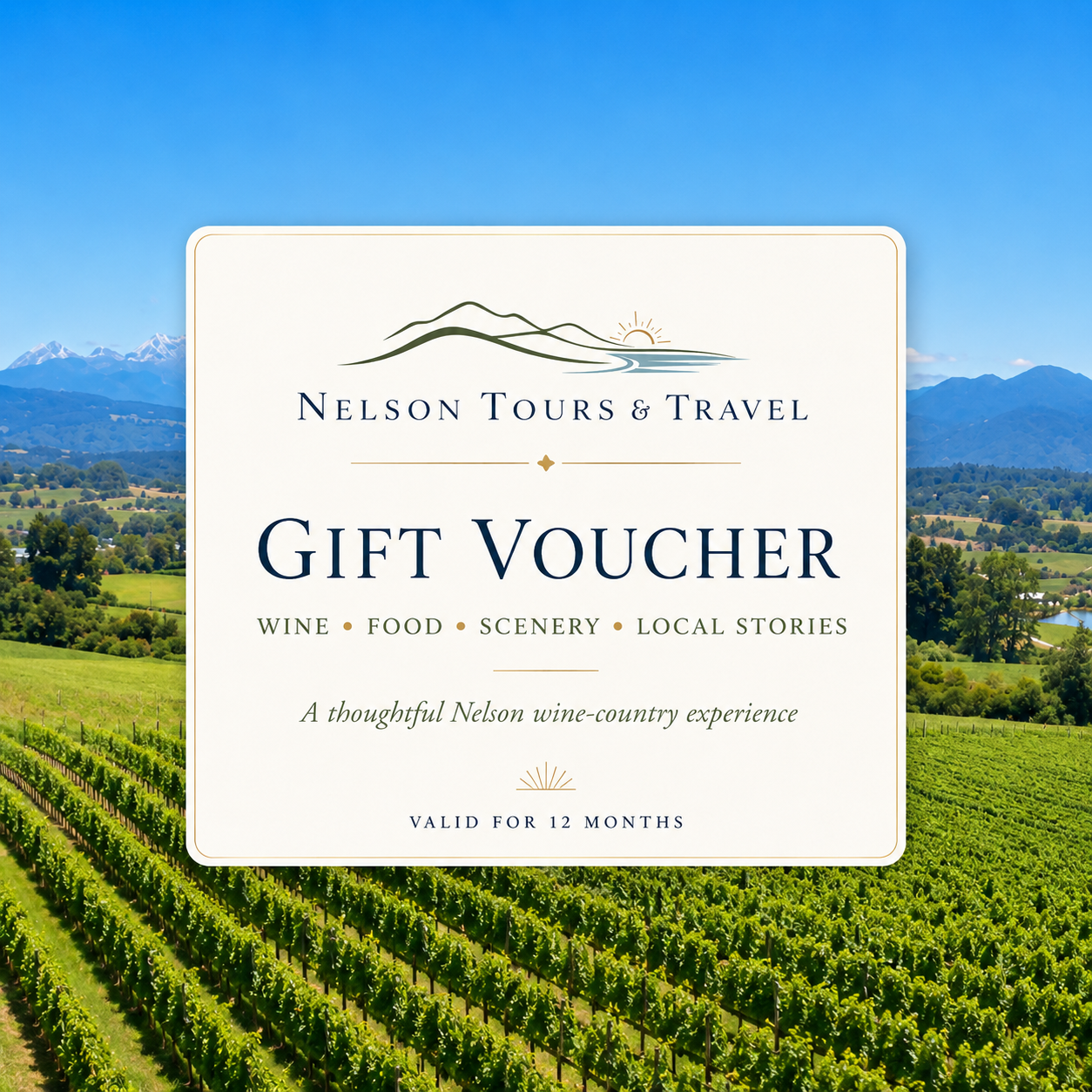 Gift voucher from Nelson Tours & Travel for wine, food, scenery, and local stories, valid for 12 months, with a scenic vineyard and mountain landscape in the background.