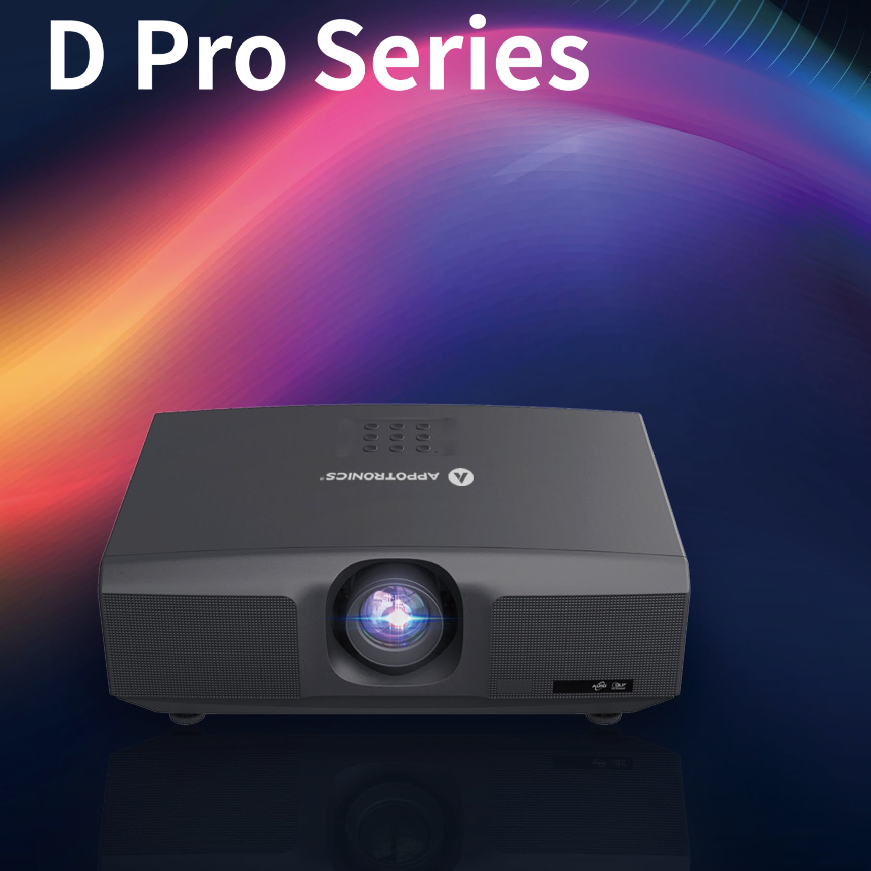 D Pro Series-
Excellent Experience

D Pro Series High Brightness Installation Projector