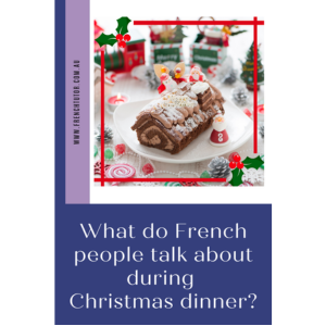 Pin - What do French people talk about during Christmas dinner ?