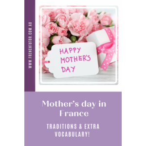 Pink roses with a gift and a "Happy Mother's Day" card. Text: Mother's Day in France - Traditions & Extra Vocabulary.