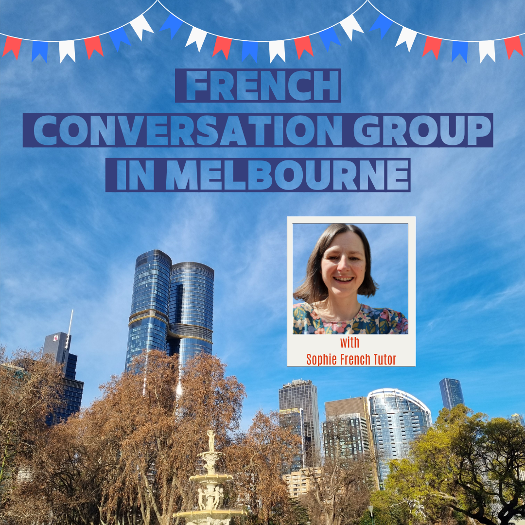 Promotional graphic for the French Conversation Group in Melbourne with Sophie French Tutor, featuring the Melbourne city skyline and French tricolour bunting