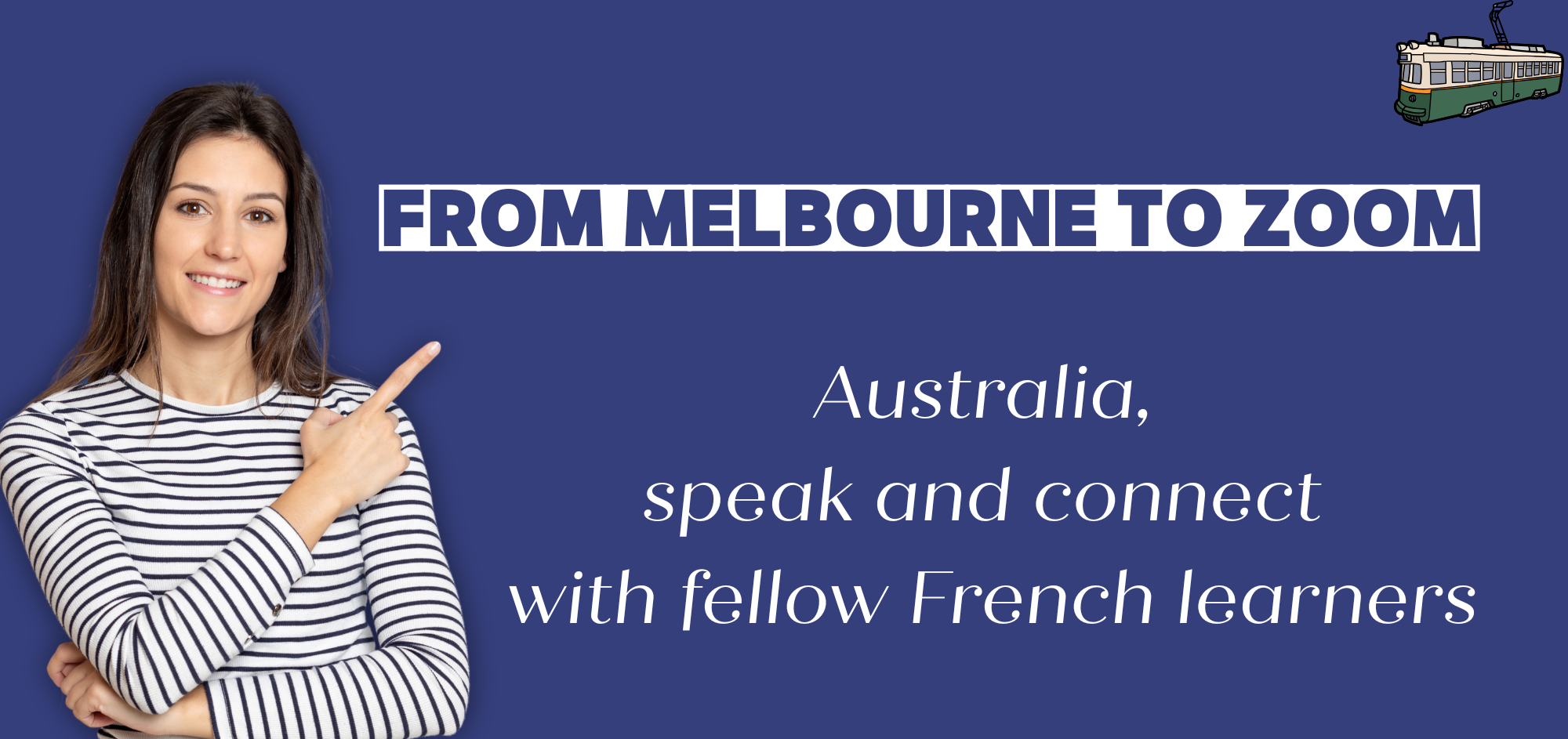 Connect with other Francophiles | From Melbourne to Zoom!