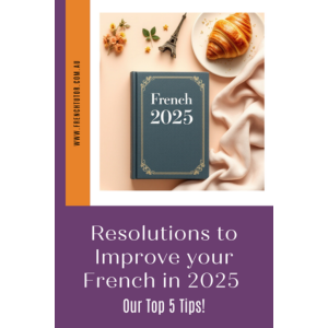 Book titled "French 2025", Eiffel Tower model, flowers, and croissant on a peach background. Text: "Resolutions to Improve French in 2025."