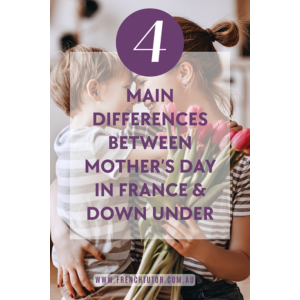 A mother holding tulips smiles at a child. Text reads "4 Main Differences Between Mother's Day in France & Down Under." Website link included.