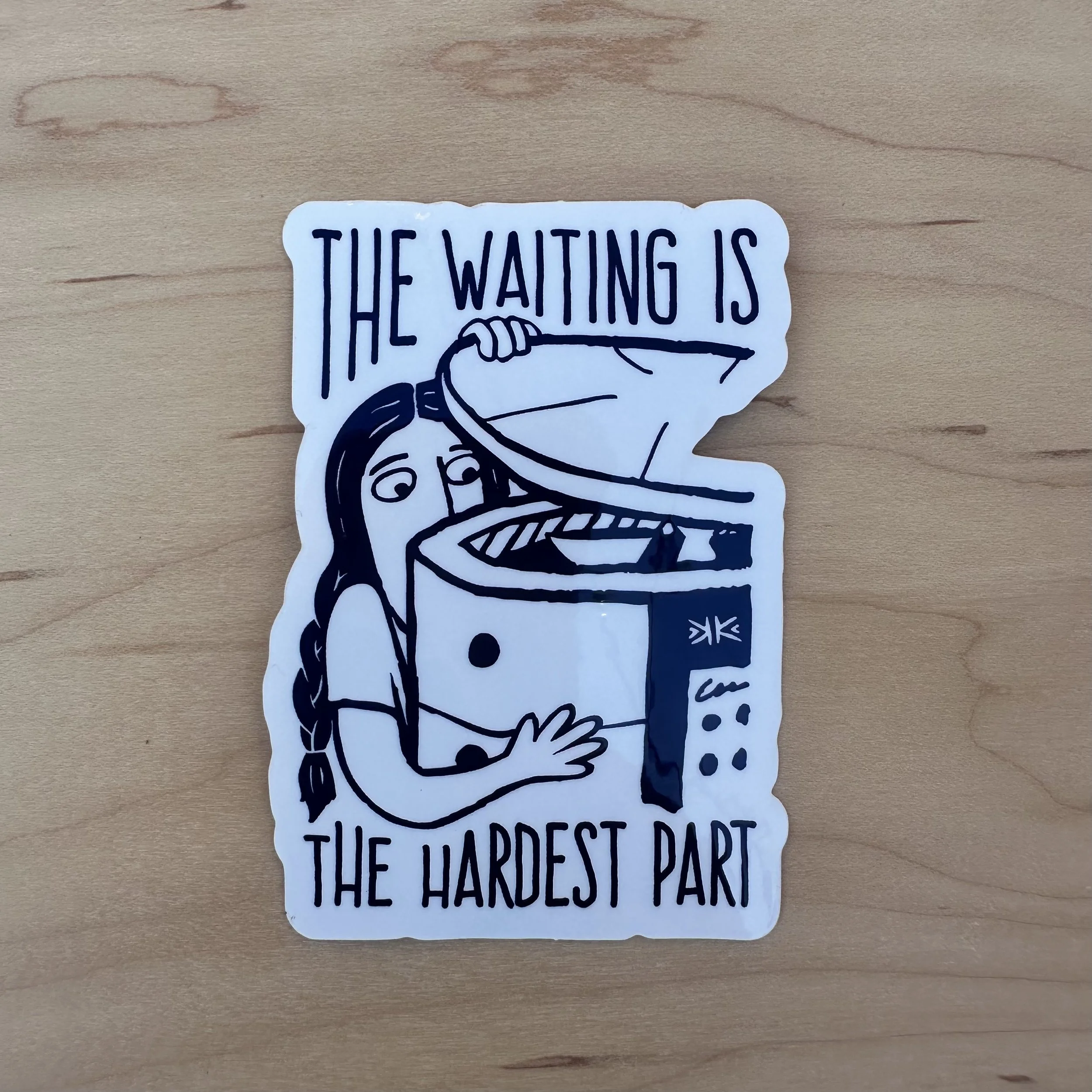 KWK The Waiting is the Hardest Part Sticker
